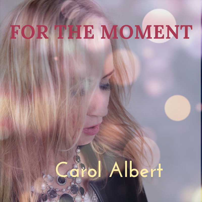Carol Albert For The Moment