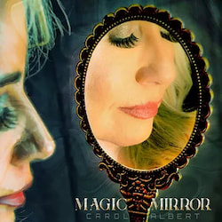 Carol Albert Magic Mirror Single